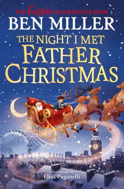 The Night I Met Father Christmas : The Christmas classic from the author of Diary of a Christmas Elf - The Cleeve Bookshop