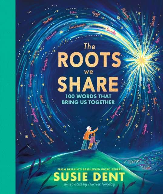 The Roots We Share : 100 Words That Bring Us Together - The Cleeve Bookshop