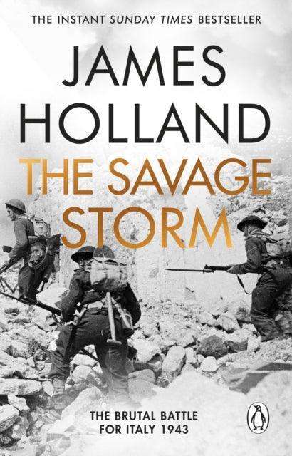 The Savage Storm : The Heroic True Story of One of the Least told Campaigns of WW2 - The Cleeve Bookshop