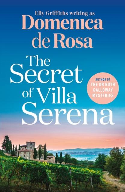 The Secret of Villa Serena : escape to the Italian sun with this romantic feel-good read - The Cleeve Bookshop
