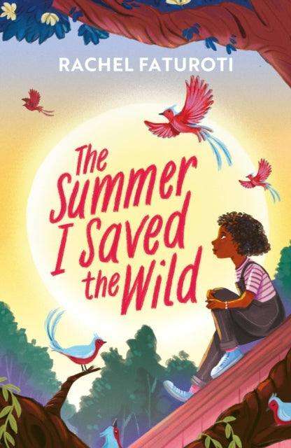 The Summer I Saved the Wild : An uplifting and empowering read about making a difference! - The Cleeve Bookshop