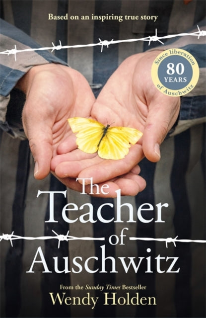 The Teacher of Auschwitz : Based on the inspiring true story of Fredy Hirsch - The Cleeve Bookshop