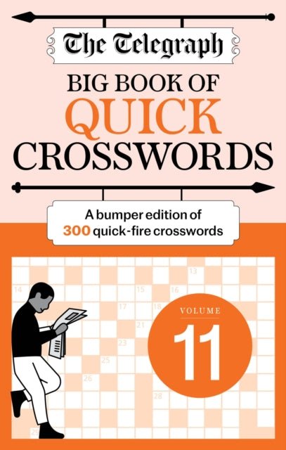 The Telegraph Big Book of Quick Crosswords 11 : A bumper edition of 300 quick-fire crosswords - The Cleeve Bookshop