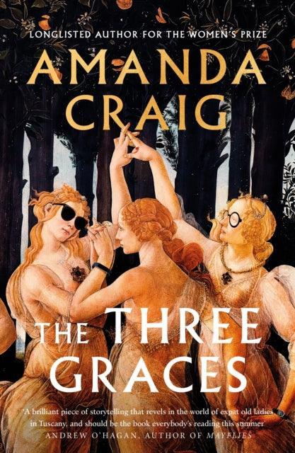 The Three Graces : 'The book everybody should be reading this summer' Andrew O'Hagan - The Cleeve Bookshop