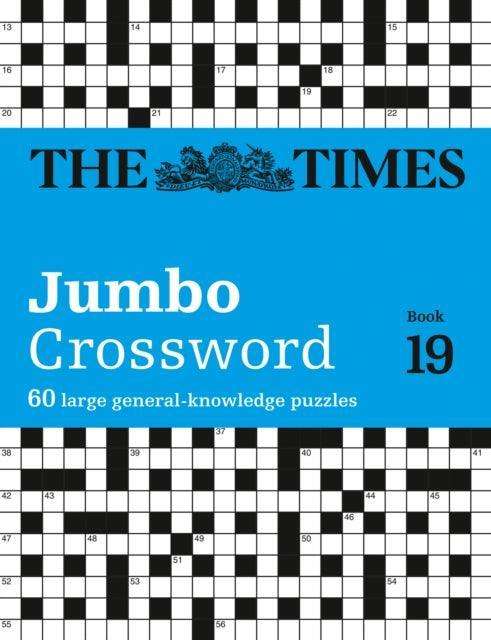 The Times 2 Jumbo Crossword Book 19 : 60 Large General-Knowledge Crossword Puzzles - The Cleeve Bookshop