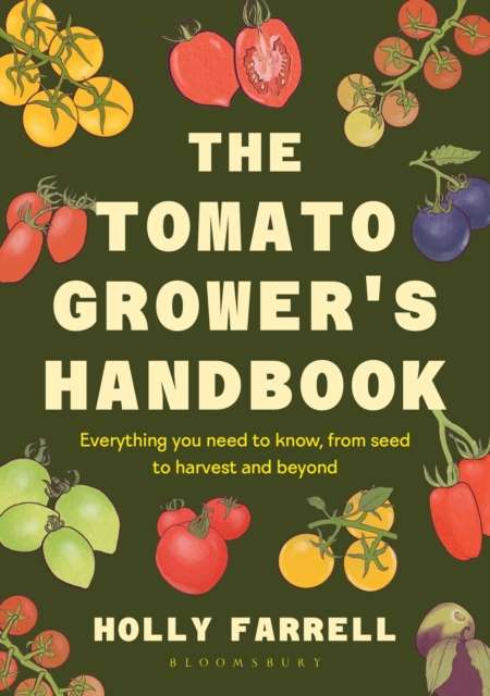 The Tomato Grower's Handbook : Everything you need to know, from seed to harvest and beyond - The Cleeve Bookshop