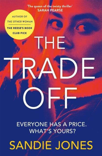 The Trade Off : A thrilling journey into the grittiness of tabloid journalism from the author of the Reese Witherspoon Book Club pick The Other Woman - The Cleeve Bookshop