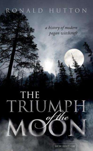 The Triumph of the Moon : A History of Modern Pagan Witchcraft - The Cleeve Bookshop