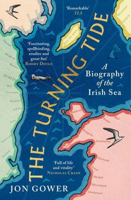 The Turning Tide : A Biography of the Irish Sea - The Cleeve Bookshop