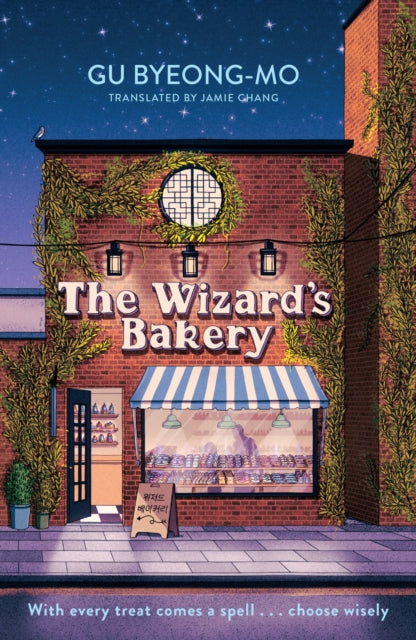 The Wizard's Bakery : A magical coming-of-age story like no other - for fans of Korean translated fiction - The Cleeve Bookshop