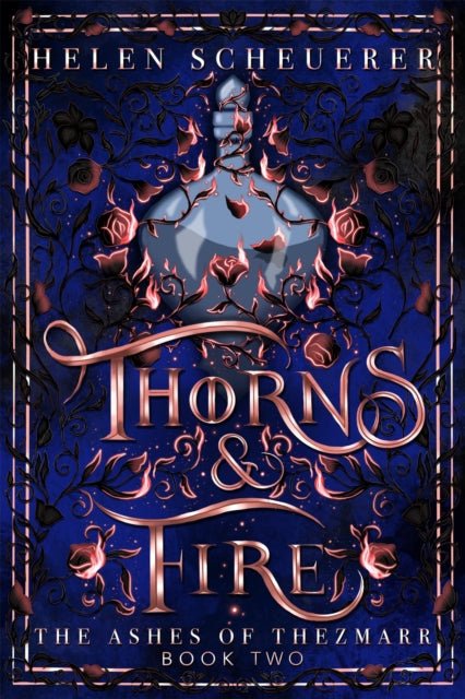 Thorns & Fire : The unmissable spicy sequel to the Sunday Times bestselling Iron & Embers - The Cleeve Bookshop