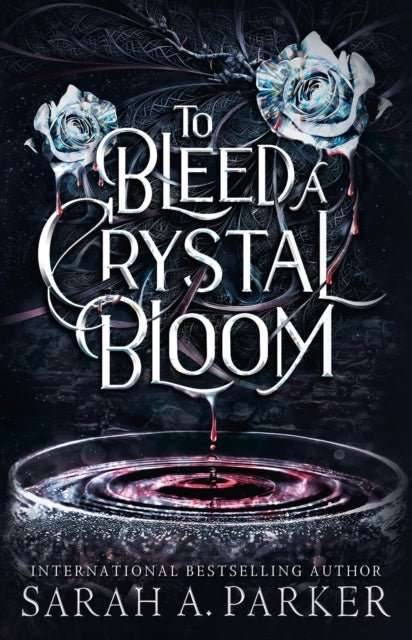 To Bleed a Crystal Bloom - Collectors First Edition - The Cleeve Bookshop