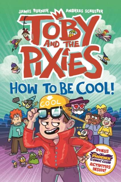 Toby and the Pixies: How to be Cool! (a Phoenix Comic Book) - The Cleeve Bookshop