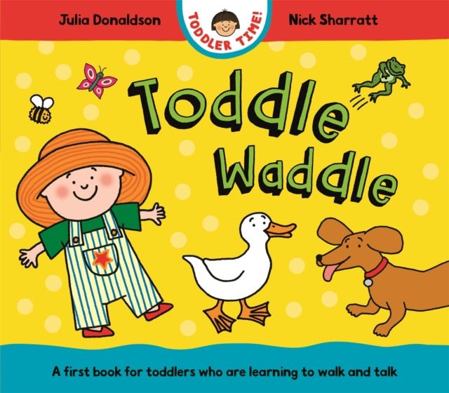 Toddle Waddle : A first book for toddlers who are learning to walk and talk - The Cleeve Bookshop