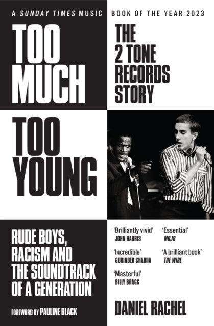 Too Much Too Young: The 2 Tone Records Story : Rude Boys, Racism and the Soundtrack of a Generation - The Cleeve Bookshop