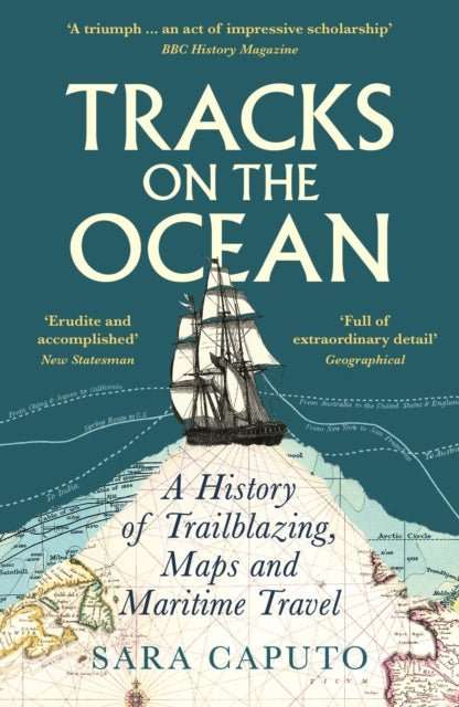 Tracks on the Ocean : A History of Trailblazing, Maps and Maritime Travel - The Cleeve Bookshop