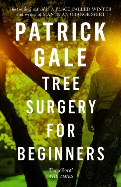 Tree Surgery for Beginners : A character-filled novel of empathy, understanding and humour - The Cleeve Bookshop