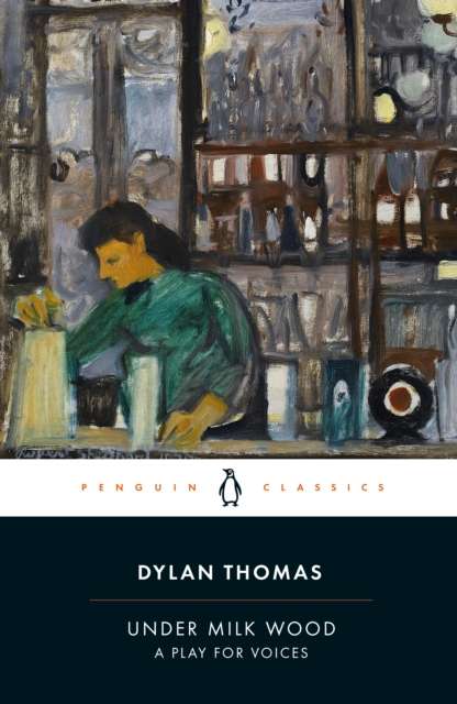 Under Milk Wood : A Play for Voices - The Cleeve Bookshop