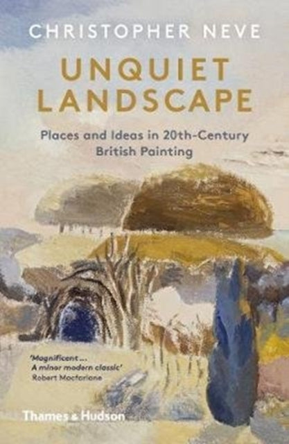 Unquiet Landscape : Places and Ideas in 20th-Century British Painting - The Cleeve Bookshop