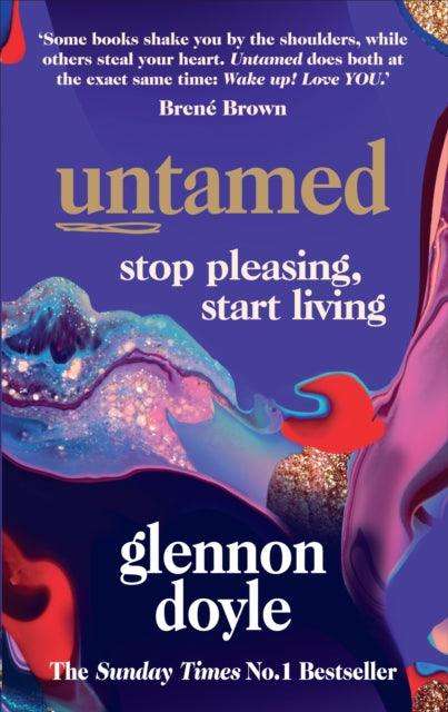 Untamed : Stop Pleasing, Start Living - The Cleeve Bookshop