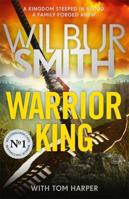 Warrior King : A brand-new epic from the master of adventure, Wilbur Smith - The Cleeve Bookshop