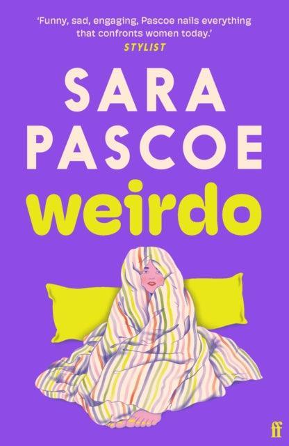 Weirdo : 'Intense, also BRILLIANT, funny and forensically astute.' Marian Keyes - The Cleeve Bookshop