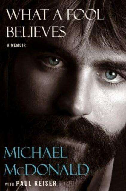 What a Fool Believes : A Memoir - The Cleeve Bookshop