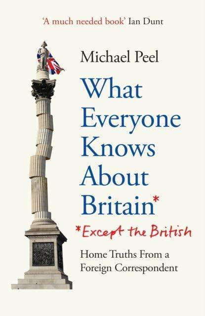 What Everyone Knows About Britain* (*Except The British) - The Cleeve Bookshop