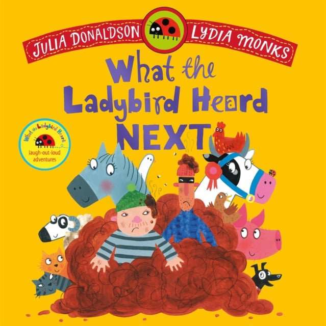 What the Ladybird Heard Next : A laugh-out-loud rhyming adventure - The Cleeve Bookshop