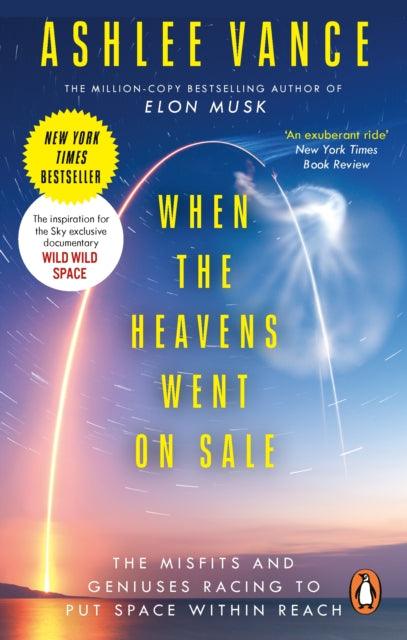 When The Heavens Went On Sale : The Misfits and Geniuses Racing to Put Space Within Reach - The Cleeve Bookshop