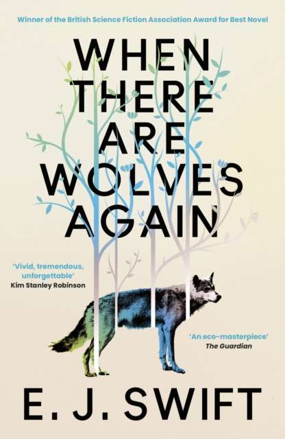 When There Are Wolves Again : Winner Of The Best Novel Award 2025 From The British Science Fiction Association - The Cleeve Bookshop