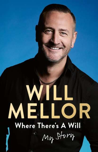 Where There's A Will : My Story - Signed First Edition