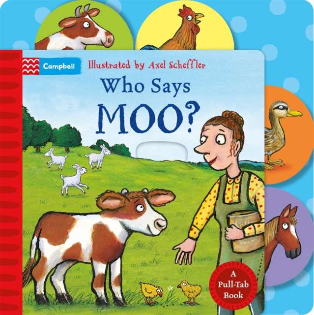 Who Says Moo? : A Pull-Tab Book - The Cleeve Bookshop
