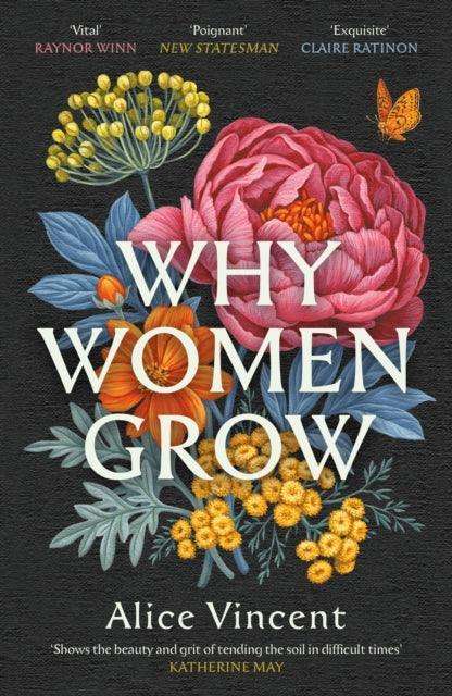 Why Women Grow : Stories of Soil, Sisterhood and Survival - The Cleeve Bookshop