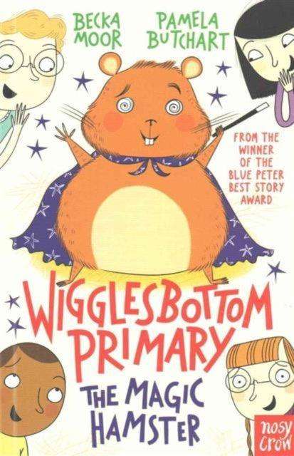 Wigglesbottom Primary: The Magic Hamster - The Cleeve Bookshop