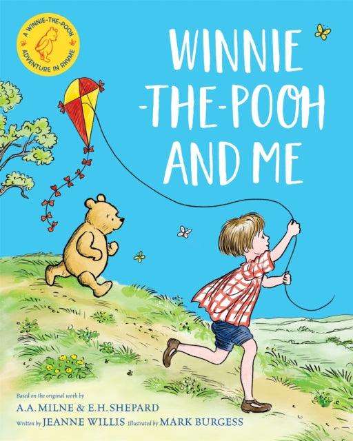 Winnie-the-Pooh and Me : A Winnie-the-Pooh adventure in rhyme, featuring A.A Milne's and E.H Shepard's beloved characters - The Cleeve Bookshop
