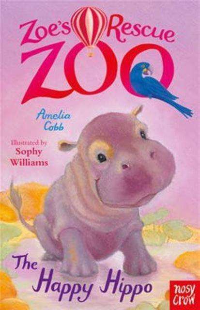 Zoe's Rescue Zoo: The Happy Hippo - The Cleeve Bookshop
