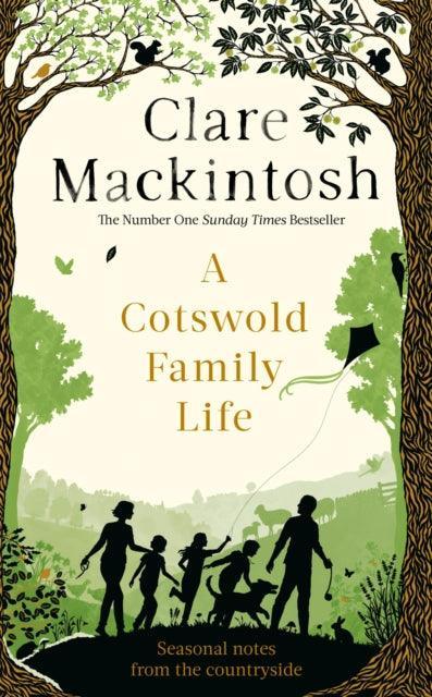 A Cotswold Family Life : heart-warming stories of the countryside from the bestselling author - The Cleeve Bookshop