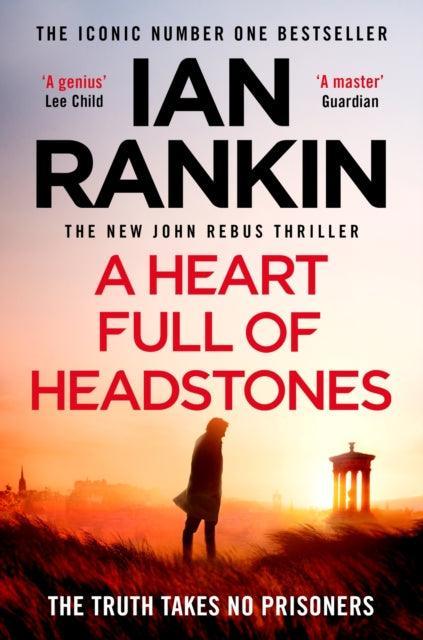 A Heart Full of Headstones : The Gripping New Must-Read Thriller from the No.1 Bestseller Ian Rankin - The Cleeve Bookshop