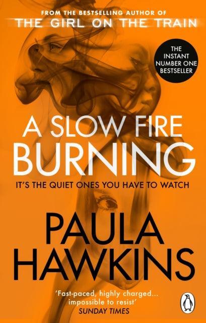 A Slow Fire Burning : The addictive bestselling Richard & Judy pick from the multi-million copy bestselling author of The Girl on the Train - The Cleeve Bookshop