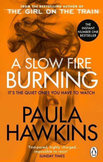A Slow Fire Burning : The addictive bestselling Richard & Judy pick from the multi-million copy bestselling author of The Girl on the Train - The Cleeve Bookshop