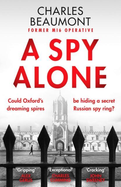 A Spy Alone : A compelling modern espionage novel from a former MI6 operative - The Cleeve Bookshop