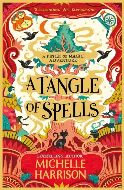 A Tangle of Spells : Bring the magic home with the bestselling Pinch of Magic Adventures - The Cleeve Bookshop