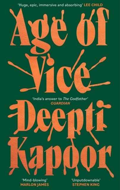 Age of Vice : 'The story is unputdownable . . . This is how it's done when it's done exactly right' Stephen King - The Cleeve Bookshop