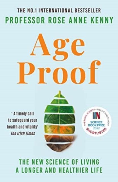 Age Proof : The New Science of Living a Longer and Healthier Life The No 1 International Bestseller - The Cleeve Bookshop