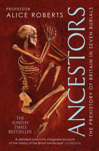 Ancestors : A prehistory of Britain in seven burials - The Cleeve Bookshop