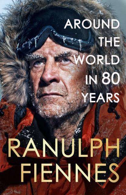 Around the World in 80 Years : A Life of Exploration - The Cleeve Bookshop