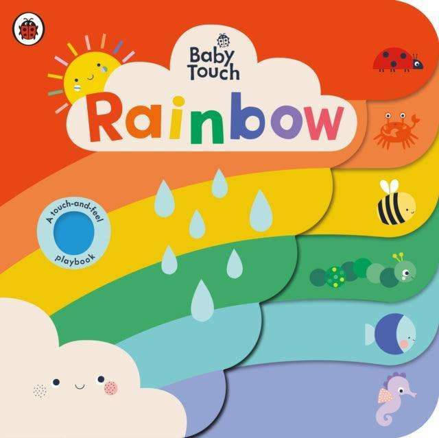 Baby Touch: Rainbow : A touch-and-feel playbook - The Cleeve Bookshop