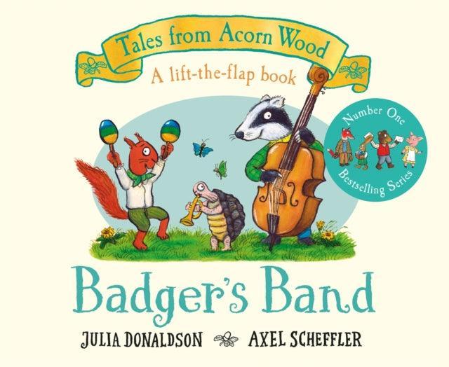 Badger's Band : A Lift-the-flap Story - The Cleeve Bookshop