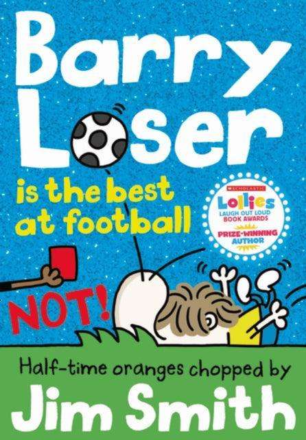 Barry Loser is the best at football NOT! - The Cleeve Bookshop